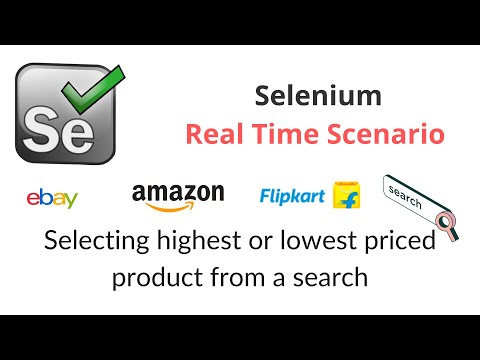 Selenium | Real Time Scenario | Selecting highest or lowest priced product from the search