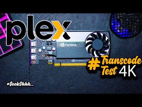 Nvidia Quadro T400 4GB #Plex 4K Transcode Test