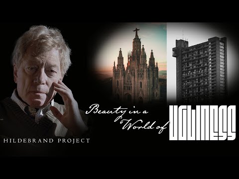 Roger Scruton: Beauty in a World of Ugliness