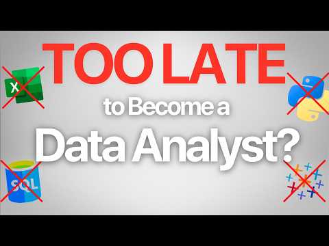 Is it TOO LATE to Become a Data Analyst in 2025?