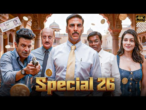 SPECIAL 26 Full Movie | Akshay Kumar, Manoj Bajpayee, Anupam Kher Kajal Agarwal | Full Movie Hindi