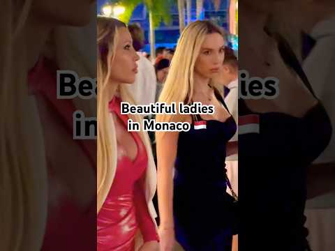 🇲🇨Beautiful ladies #monaco #luxury