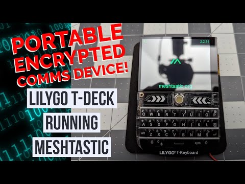 Lilygo T-Deck and Meshtastic - Encrypted Comms