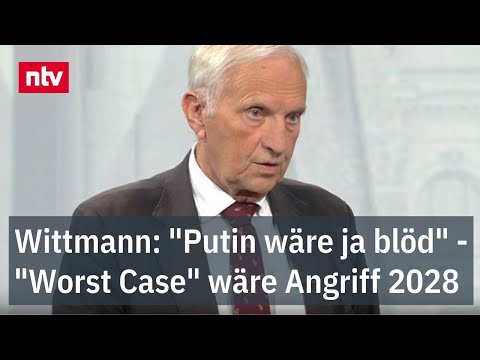 Wittmann: "Putin wäre ja blöd" - Russland und China - "ein Worst Case" wäre Angriff 2028