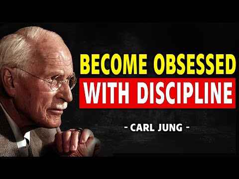 Become Obsessed With Discipline | Carl Jung