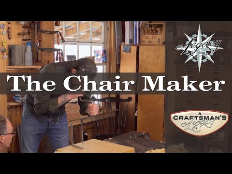 A Craftsman's Legacy: The Chair Maker