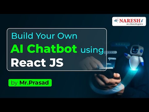 Build Your Own AI Chatbot using React JS | Mr. Prasad | Naresh IT