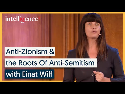 Einat Wilf on Anti-Zionism [2019] | Intelligence Squared