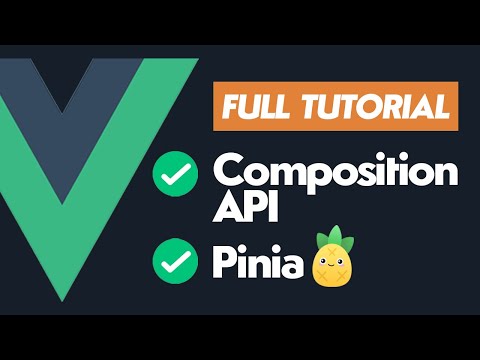 Vue JS with Composition API & Pinia Full Tutorial