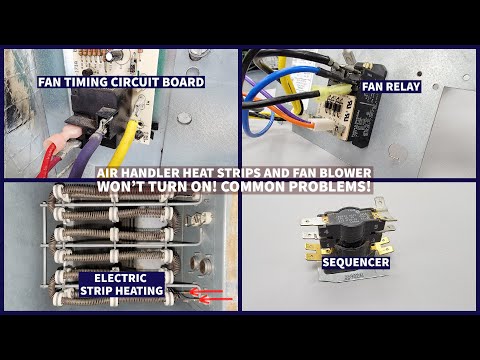 Air Handler Heat Strips Not Working, Fan Blower Won't Turn On! Common Problems!