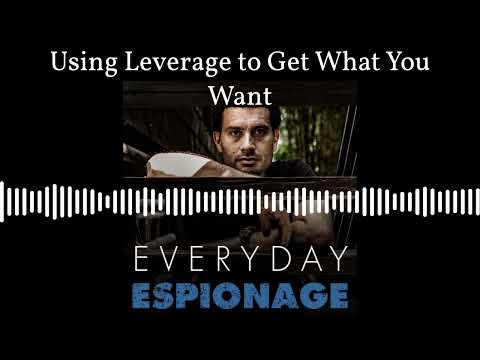 Everyday Espionage Podcast - Using Leverage to Get What You Want | Andrew Bustamante