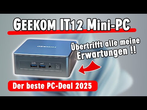 GEEKOM IT12 Mini-PC 2025 übertrifft meine Erwartungen - Windows 11 - Intel Core - 32GB