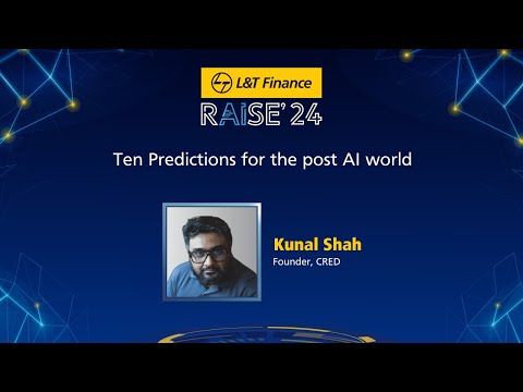 RAISE'24: 10 Predictions for the Post-AI World by Kunal Shah