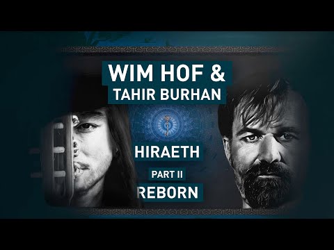 Wim Hof & Tahir Burhan - Hiraeth Part II Reborn (Official Audio)