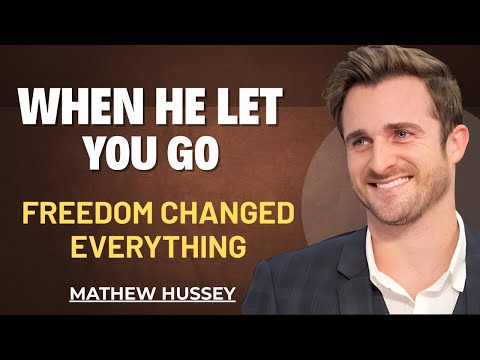 When He Let You Go, Your Freedom Became His Regret" | Matthew Hussey's POWERFUL Speech on Moving On