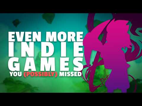 Even More Indie Games You Missed (if i had to guess...i can't be sure though)