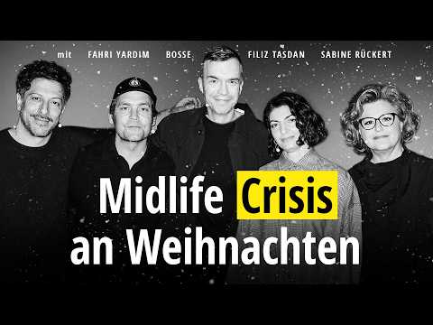 Weihnachten: Verbrechen, Kiffen & Midlife Crisis – Sabine Rückert, Fahri Yardim, Bosse, Filiz Tasdan