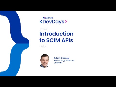 Developer Days 2023 - IdentityIQ, Introduction to SCIM APIs