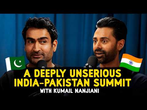 A Deeply Unserious India-Pakistan Summit with Kumail Nanjiani