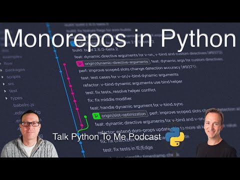 Monorepos in Python - Talk Python to Me Ep.399