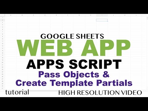 Template Partials & Passing Objects - Google Apps Script Web App Tutorial - Part 2