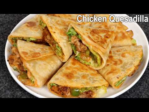 Crispy Chicken Quesadilla Recipe | Chicken Wrap | Chicken Snack
