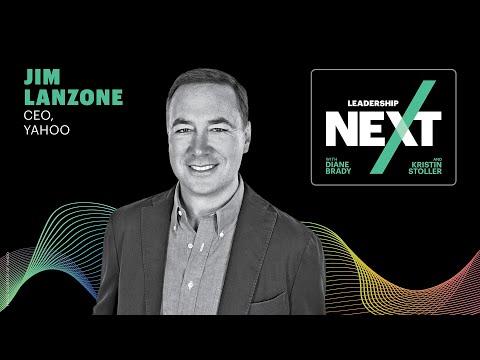 The Yahoo Comeback: Jim Lanzone on Reviving a Tech Icon | Leadership Next