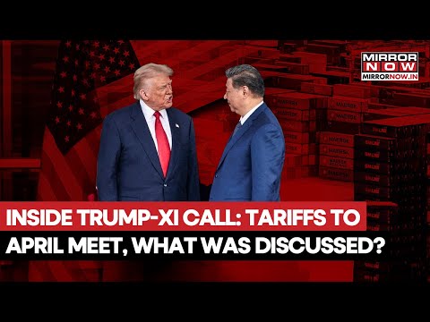 Inside Trump-Xi Call: From Tariffs To April Meet & Farmers, China-US Reset Ties After Tensions?