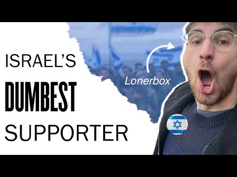 Lonerbox Israel's dumbest propagandist