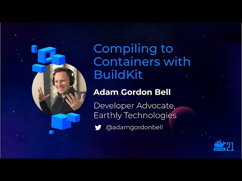 DockerCon 2021: Compiling to Containers with BuildKit