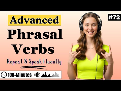 Advanced Phrasal Verbs for Real-Life English ✨| Listen, Repeat & Speak Fluently
