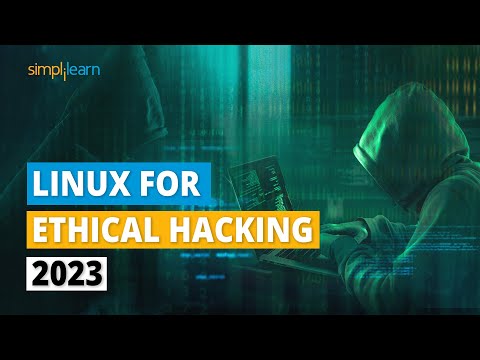 Linux for Ethical Hacking 2023 | Linux Crash Course | Ethical Hacking Tutorial | Simplilearn