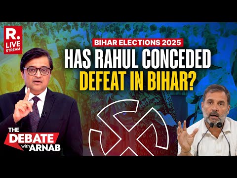 Debate With Arnab LIVE: Is Rahul Gandhi Readying Narrative For Bihar Election Defeat?