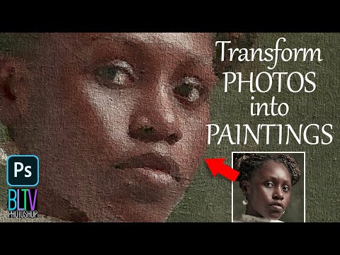 Photoshop: Create the Look of OIL PAINTINGS from PHOTOS.