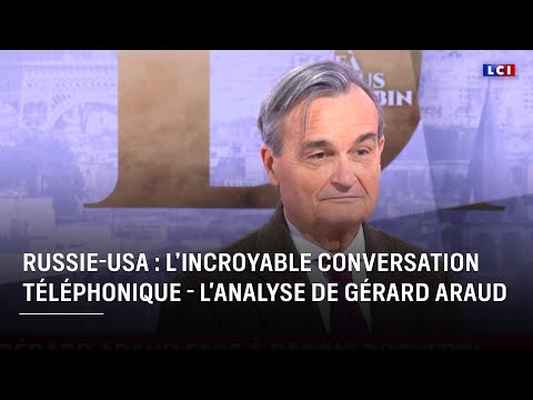 Russie-USA : L’incroyable conversation téléphonique - L'analyse de Gérard Araud｜LCI