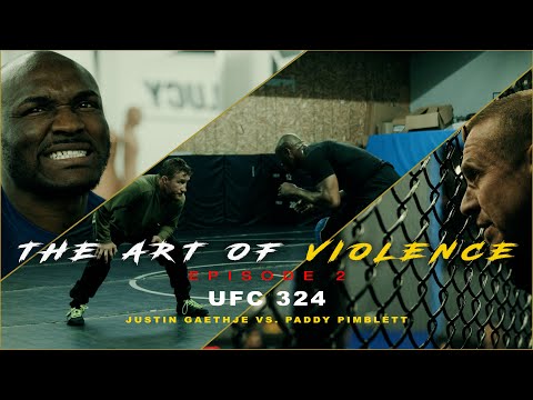 The Art of Violence - EPISODE 2 (UFC 324 Justin Gaethje VS. Paddy Pimblett)