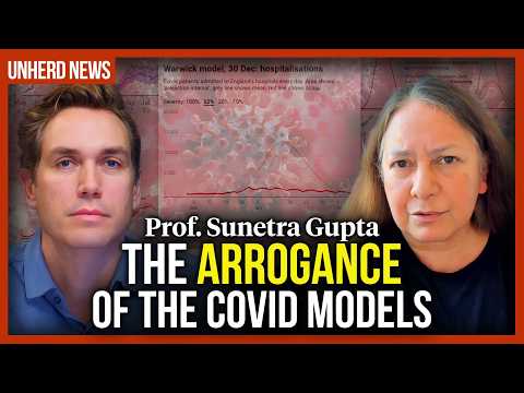 Prof. Sunetra Gupta: The arrogance of the Covid models