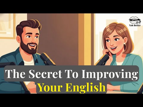 Learn English Every Day - The Secret to Improving Your English FAST | Practice English Conversation