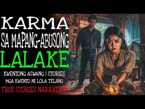 KARMA SA MAPANG ABUSONG LALAKE   Kulam True Story