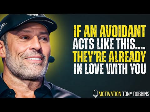 “If an Avoidant Acts Like THIS… They’re Already in Love With You”| Tony Robbins Motivational Speech