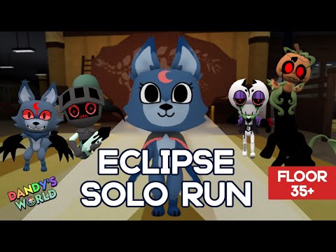 ECLIPSE SOLO RUN DANDY'S WORLD (FLOOR 35+)