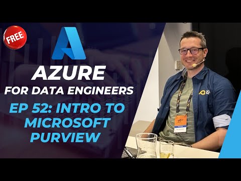 Azure for DE: 52 - Data governance with Microsoft Purview