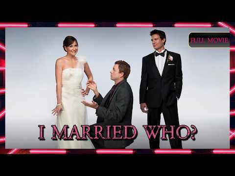 I Married Who? | Full Movie | Comedy