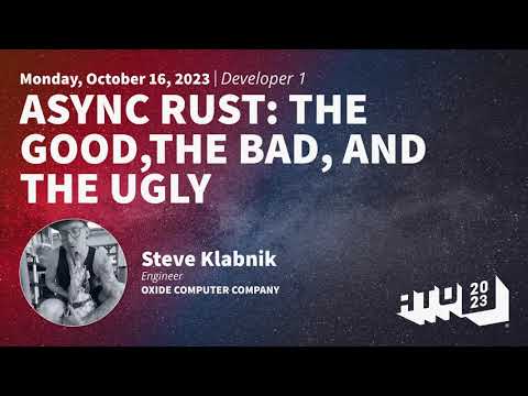 Async Rust: the good, the bad, and the ugly - Steve Klabnik