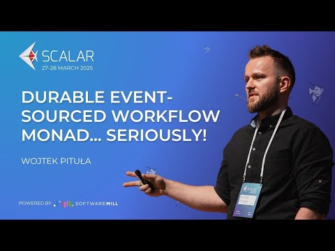 Durable Event-sourced Workflow Monad... Seriously! - Wojtek Pituła | Scalar Conference 2025
