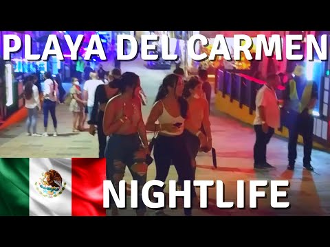 PLAYA DEL CARMEN - NIGHTLIFE- MEXICO