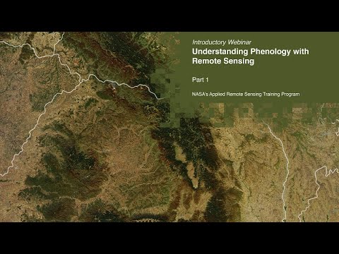 NASA ARSET: Overview of Phenology and Remote Sensing, Part 1/3
