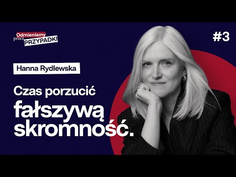 Czas porzucić fałszywą skromność. Hanna Rydlewska o sukcesie polskich twórców