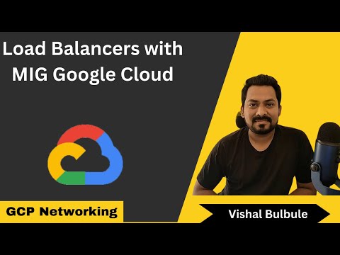 Load balancer with MIG | GCP Networking