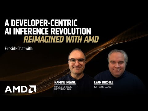 Developer-Centric AI Inference Revolution | Fireside Chat with Ramine Roane at AMD & Evan Kirstel